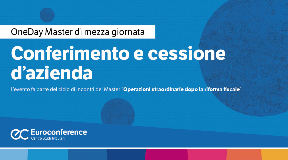 Immagine Conferimento e cessione d’azienda | Euroconference